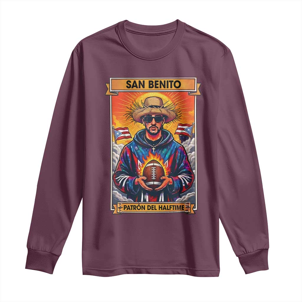Funny San Benito Patron del Halftime Long Sleeve Shirt Bowl 2026 Puerto Rican Football Music Fan TS02 Maroon Print Your Wear