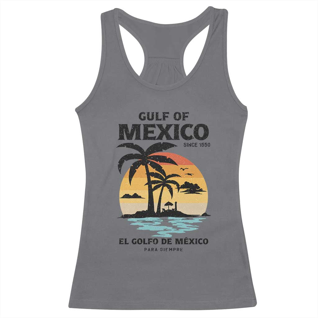 Gulf of Mexico Forever Since 1550 Racerback Tank Top Golfo De Mexico Para Siempre Retro Beach TS02 Charcoal Print Your Wear