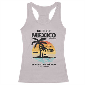 Gulf of Mexico Forever Since 1550 Racerback Tank Top Golfo De Mexico Para Siempre Retro Beach TS02 Ice Gray Print Your Wear