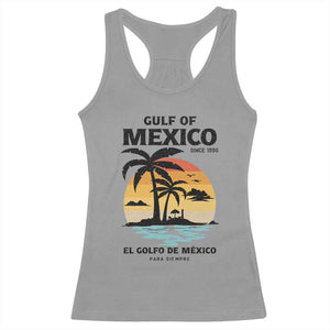 Gulf of Mexico Forever Since 1550 Racerback Tank Top Golfo De Mexico Para Siempre Retro Beach TS02 Sport Gray Print Your Wear