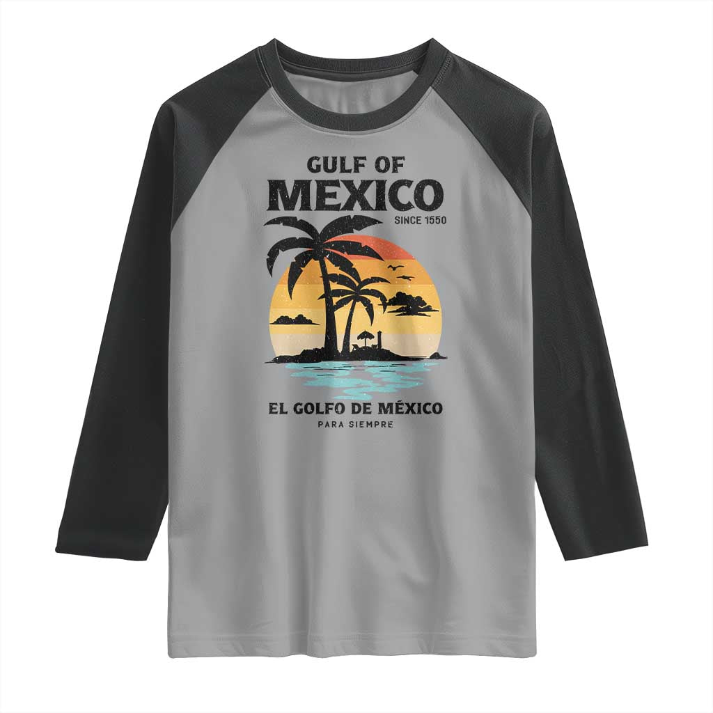 Gulf of Mexico Forever Since 1550 Raglan Shirt Golfo De Mexico Para Siempre Retro Beach TS02 Sport Gray Black Print Your Wear