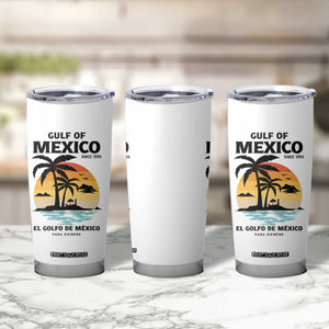 Gulf of Mexico Forever Since 1550 Tumbler Cup Golfo De Mexico Para Siempre Retro Beach TS02 Print Your Wear