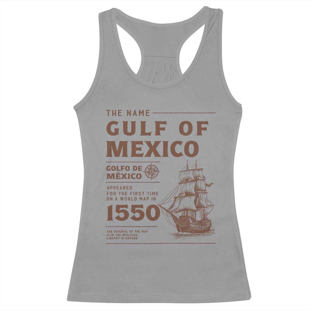 Gulf of Mexico Name Origin 1550 Racerback Tank Top Sailing Ship Retro Vintage TS02 Sport Gray Print Your Wear