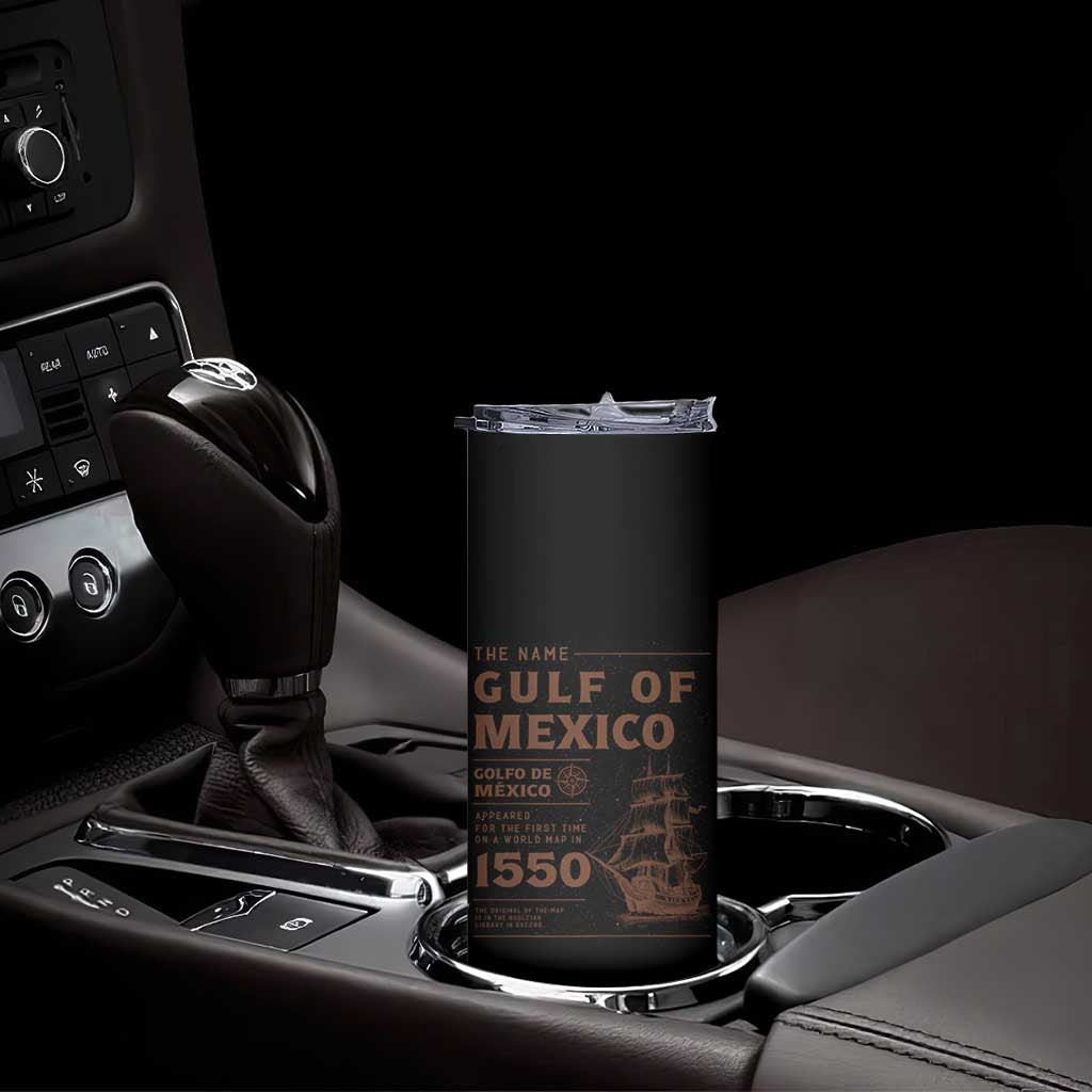 Gulf of Mexico Name Origin 1550 Skinny Tumbler Sailing Ship Retro Vintage TS02 Print Your Wear