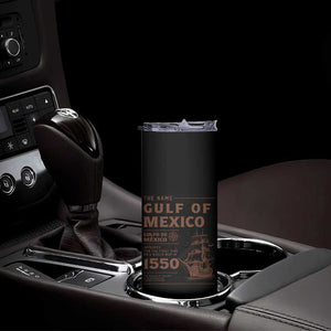 Gulf of Mexico Name Origin 1550 Skinny Tumbler Sailing Ship Retro Vintage TS02 Print Your Wear