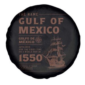 Gulf of Mexico Name Origin 1550 Spare Tire Cover Sailing Ship Retro Vintage TS02 Print Your Wear