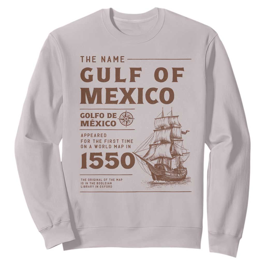 Gulf of Mexico Name Origin 1550 Sweatshirt Sailing Ship Retro Vintage TS02 Ice Gray Print Your Wear