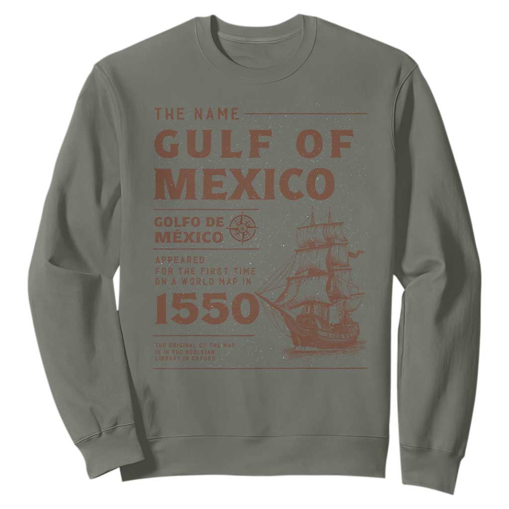 Gulf of Mexico Name Origin 1550 Sweatshirt Sailing Ship Retro Vintage TS02 Military Green Print Your Wear