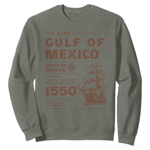 Gulf of Mexico Name Origin 1550 Sweatshirt Sailing Ship Retro Vintage TS02 Military Green Print Your Wear