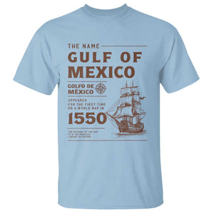 Gulf of Mexico Name Origin 1550 T Shirt Sailing Ship Retro Vintage TS02 Light Blue Print Your Wear