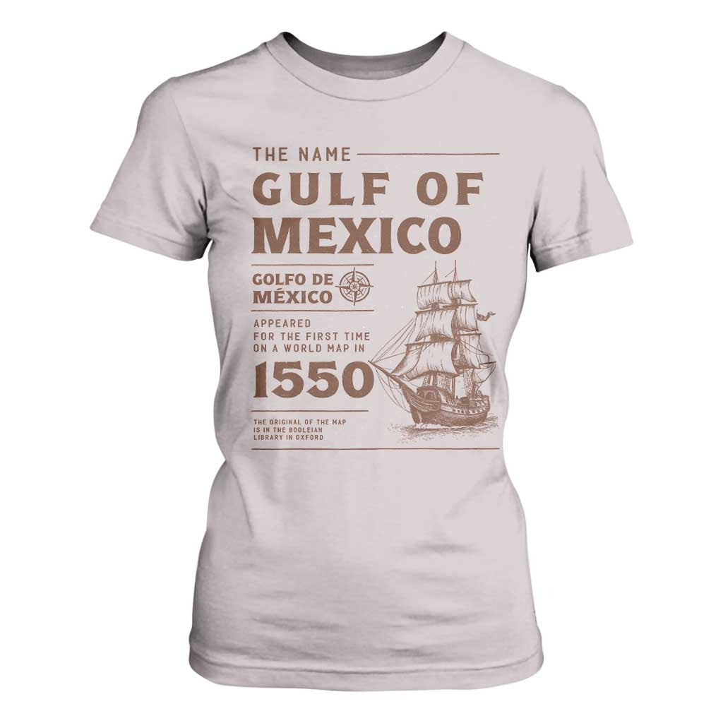 Gulf of Mexico Name Origin 1550 T Shirt For Women Sailing Ship Retro Vintage TS02 Ice Gray Print Your Wear