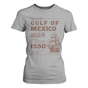 Gulf of Mexico Name Origin 1550 T Shirt For Women Sailing Ship Retro Vintage TS02 Sport Gray Print Your Wear