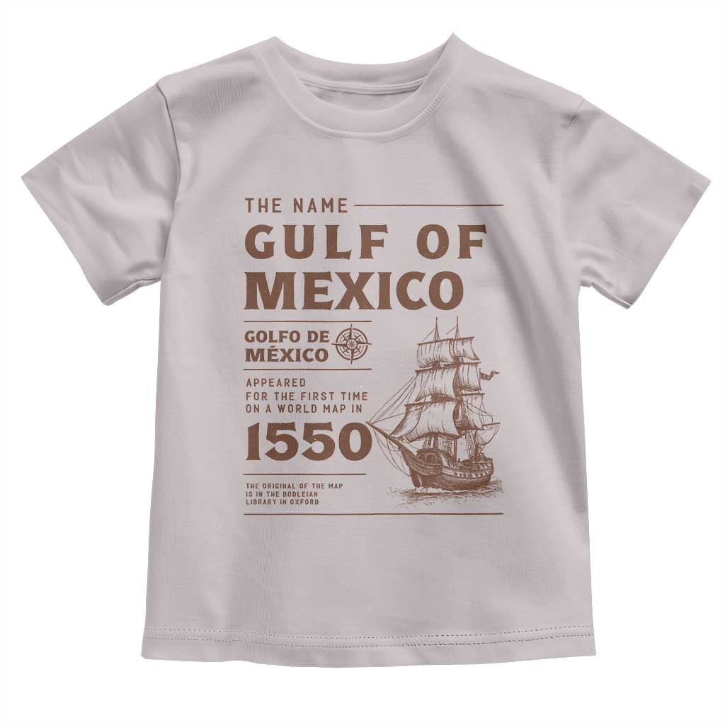 Gulf of Mexico Name Origin 1550 Toddler T Shirt Sailing Ship Retro Vintage TS02 Ice Gray Print Your Wear