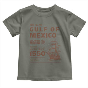 Gulf of Mexico Name Origin 1550 Toddler T Shirt Sailing Ship Retro Vintage TS02 Military Green Print Your Wear