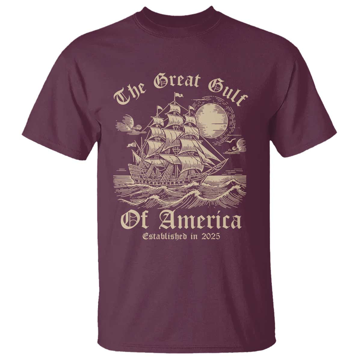 The Great Gulf Of USA T Shirt Established in 2025 TS02 Maroon Print Your Wear