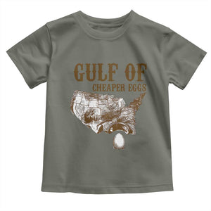 Gulf of Cheaper Eggs Toddler T Shirt Gulf of Mexico TS02 Military Green Print Your Wear