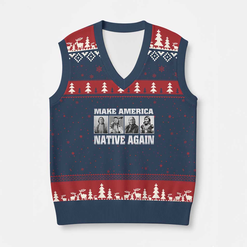 Make America Native Again V-Neck Knit Sweater Vest Native American Indians Indigenous TS02 Navy Red Print Your Wear