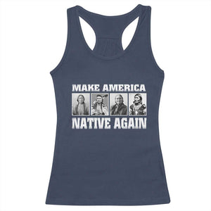 Make America Native Again Racerback Tank Top Native American Indians Indigenous TS02 Navy Print Your Wear