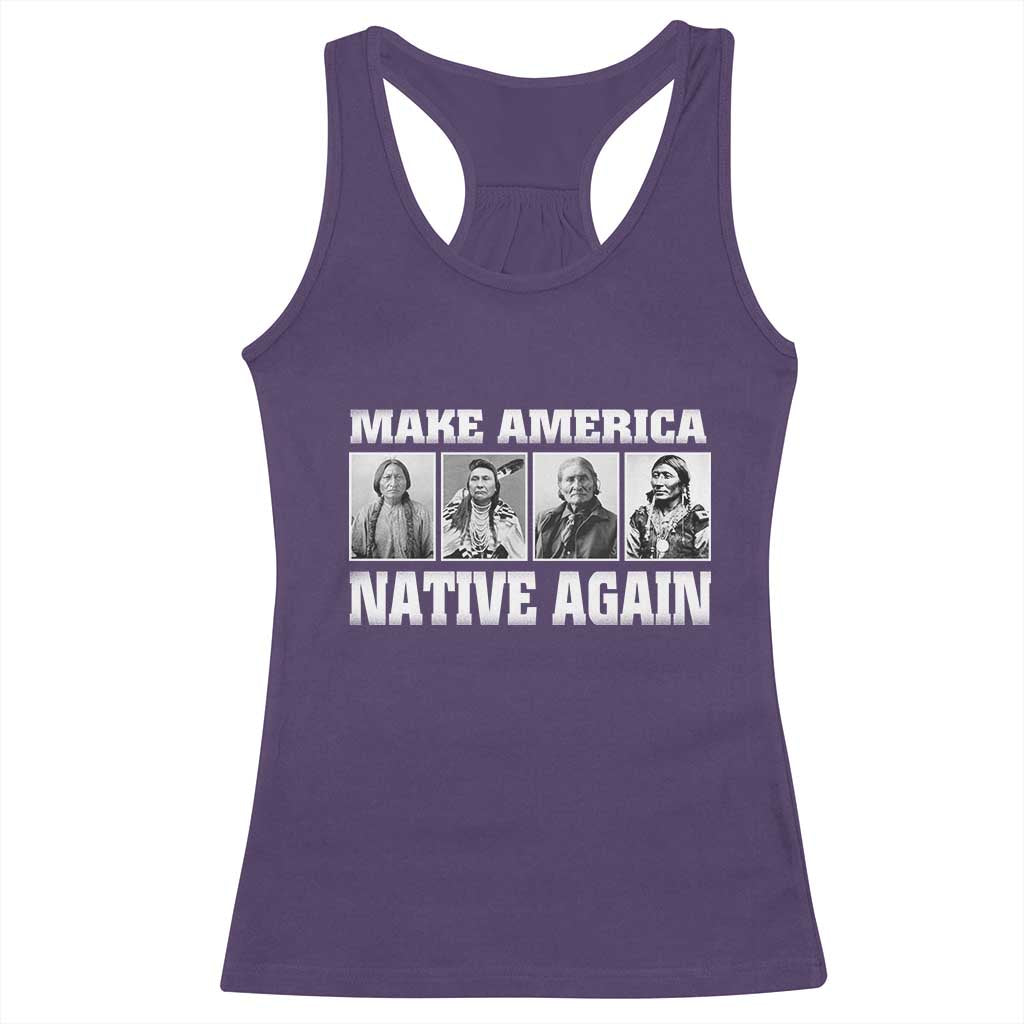 Make America Native Again Racerback Tank Top Native American Indians Indigenous TS02 Purple Print Your Wear