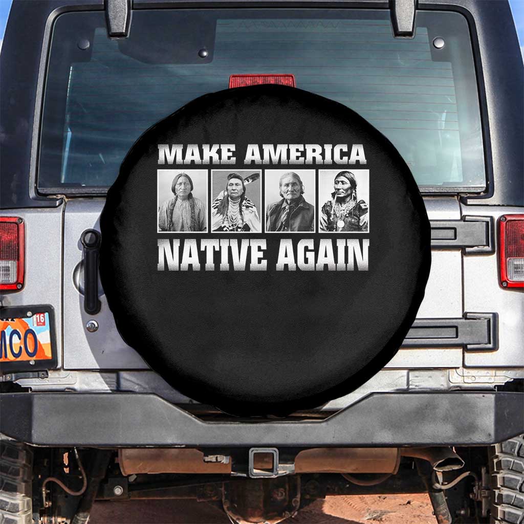 Make America Native Again Spare Tire Cover Native American Indians Indigenous TS02 No hole Black Print Your Wear