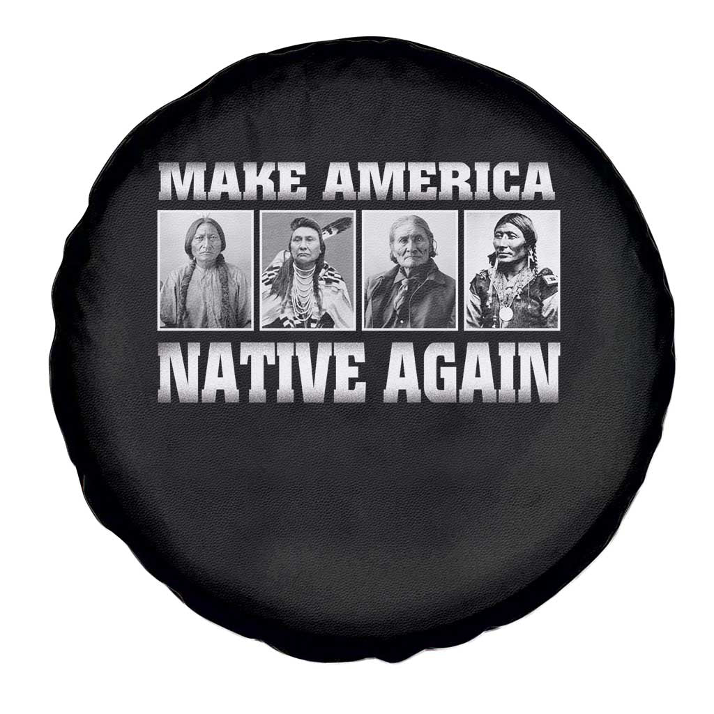Make America Native Again Spare Tire Cover Native American Indians Indigenous TS02 Print Your Wear