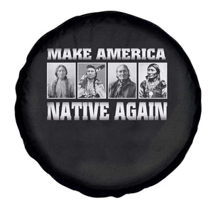 Make America Native Again Spare Tire Cover Native American Indians Indigenous TS02 Print Your Wear