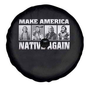 Make America Native Again Spare Tire Cover Native American Indians Indigenous TS02 Print Your Wear