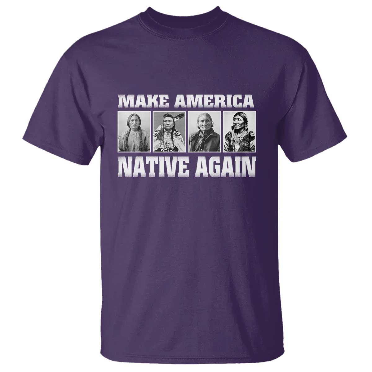 Make America Native Again T Shirt Native American Indians Indigenous TS02 Purple Print Your Wear