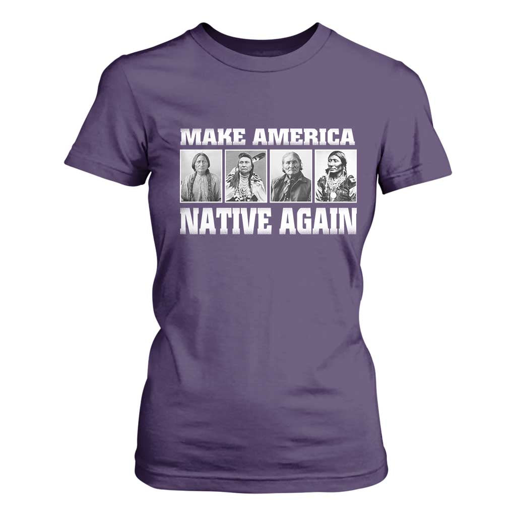 Make America Native Again T Shirt For Women Native American Indians Indigenous TS02 Purple Print Your Wear