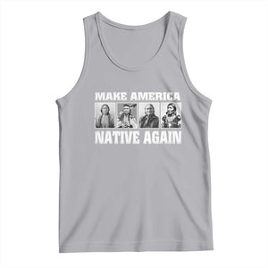 Make America Native Again Tank Top Native American Indians Indigenous TS02 Athletic Heather Print Your Wear