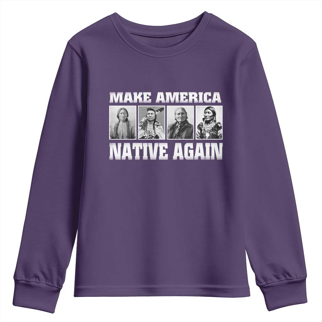 Make America Native Again Youth Sweatshirt Native American Indians Indigenous TS02 Purple Print Your Wear