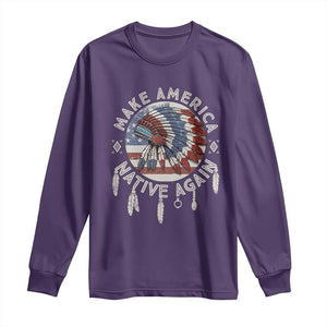 Make America Native Again Long Sleeve Shirt Indigenous Peoples Pride USA Flag TS02 Purple Print Your Wear