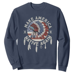Make America Native Again Sweatshirt Indigenous Peoples Pride USA Flag TS02 Navy Print Your Wear