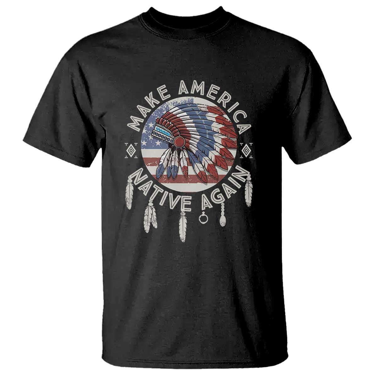 Make America Native Again T Shirt Indigenous Peoples Pride USA Flag TS02 Black Print Your Wear