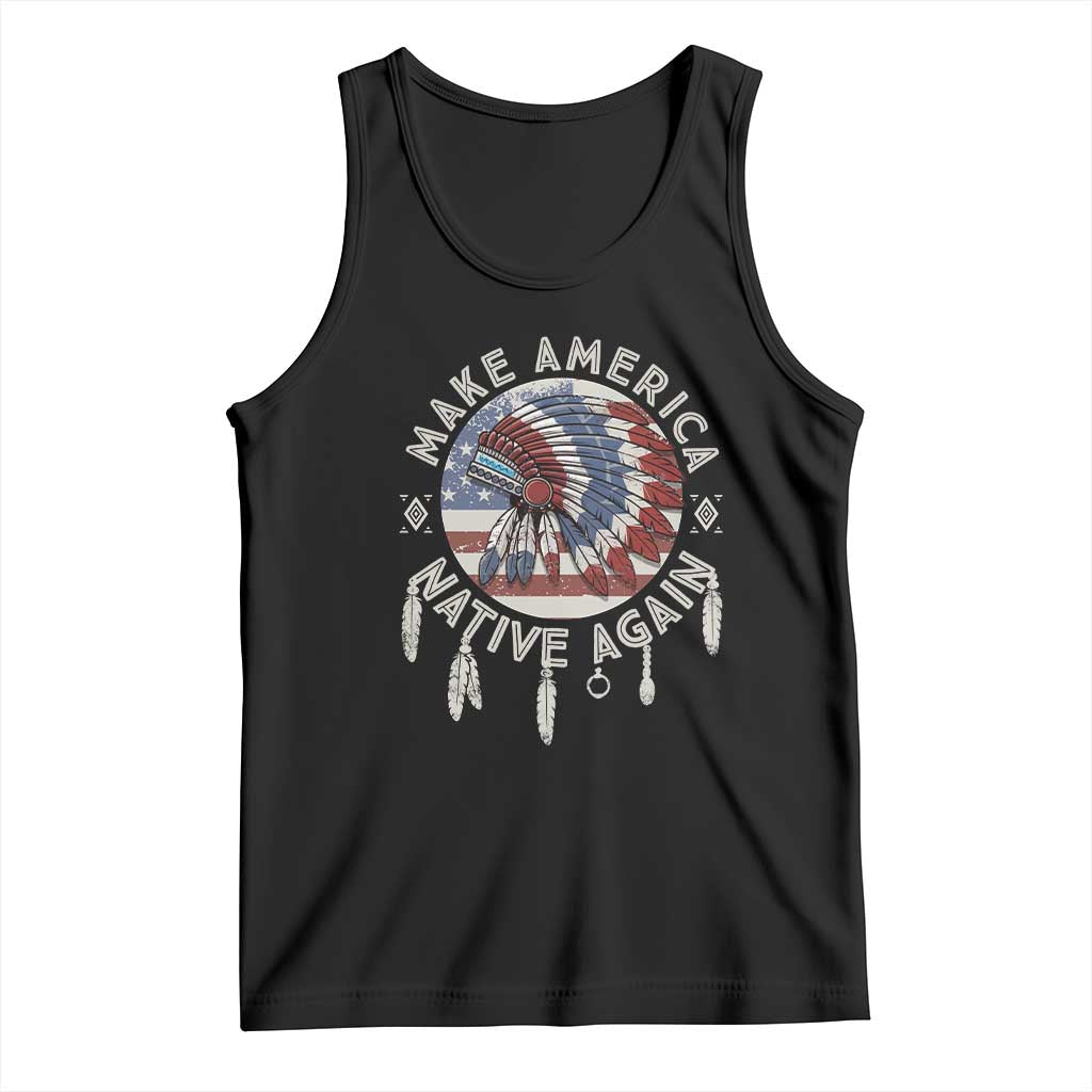 Make America Native Again Tank Top Indigenous Peoples Pride USA Flag TS02 Black Print Your Wear