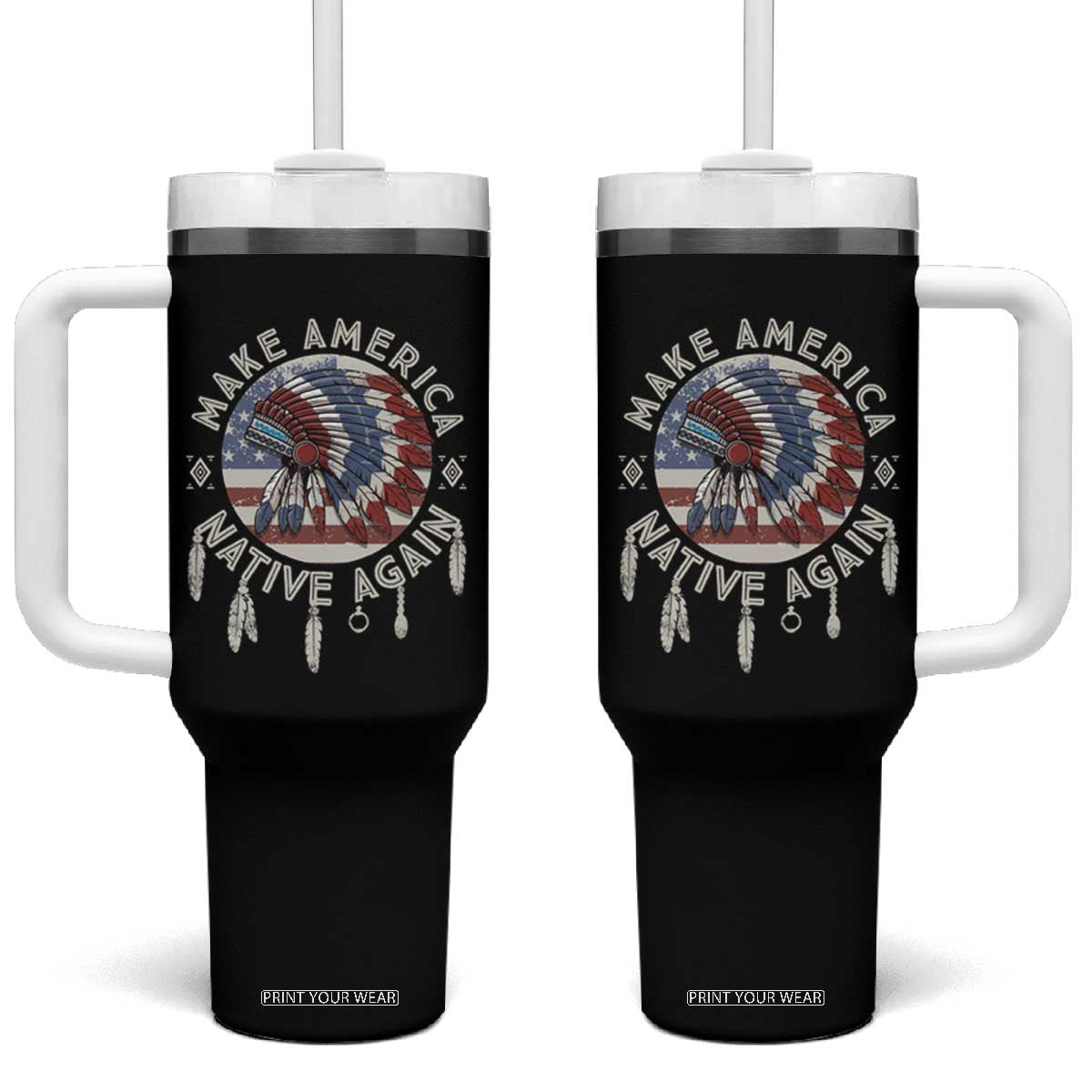 Make America Native Again Tumbler With Handle Indigenous Peoples Pride USA Flag TS02 One Size: 40 oz Black Print Your Wear