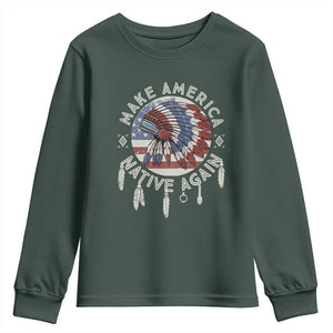 Make America Native Again Youth Sweatshirt Indigenous Peoples Pride USA Flag TS02 Dark Forest Green Print Your Wear