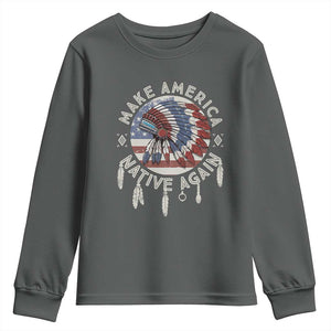 Make America Native Again Youth Sweatshirt Indigenous Peoples Pride USA Flag TS02 Dark Heather Print Your Wear