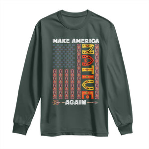 Make America Native Again Long Sleeve Shirt Indigenous Pride Cultural Heritage USA Flag TS02 Dark Forest Green Print Your Wear