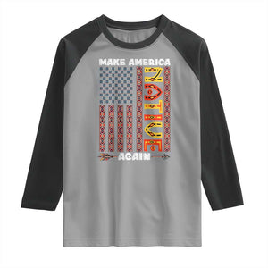Make America Native Again Raglan Shirt Indigenous Pride Cultural Heritage USA Flag TS02 Sport Gray Black Print Your Wear
