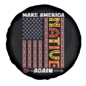 Make America Native Again Spare Tire Cover Indigenous Pride Cultural Heritage USA Flag TS02 Print Your Wear