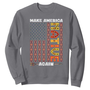 Make America Native Again Sweatshirt Indigenous Pride Cultural Heritage USA Flag TS02 Charcoal Print Your Wear