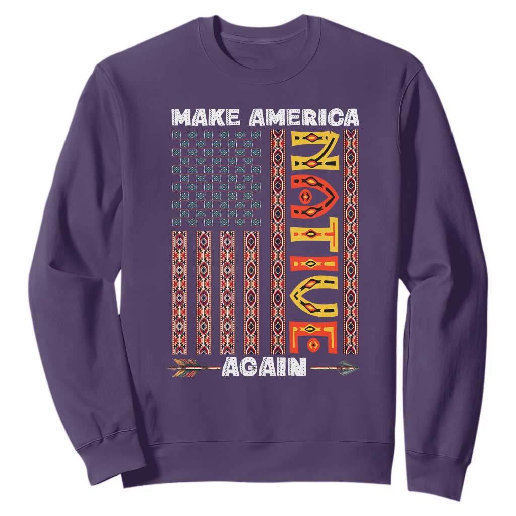 Make America Native Again Sweatshirt Indigenous Pride Cultural Heritage USA Flag TS02 Purple Print Your Wear