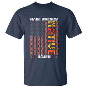 Make America Native Again T Shirt Indigenous Pride Cultural Heritage USA Flag TS02 Navy Print Your Wear