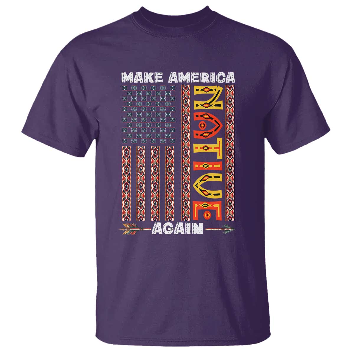 Make America Native Again T Shirt Indigenous Pride Cultural Heritage USA Flag TS02 Purple Print Your Wear