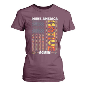 Make America Native Again T Shirt For Women Indigenous Pride Cultural Heritage USA Flag TS02 Maroon Print Your Wear