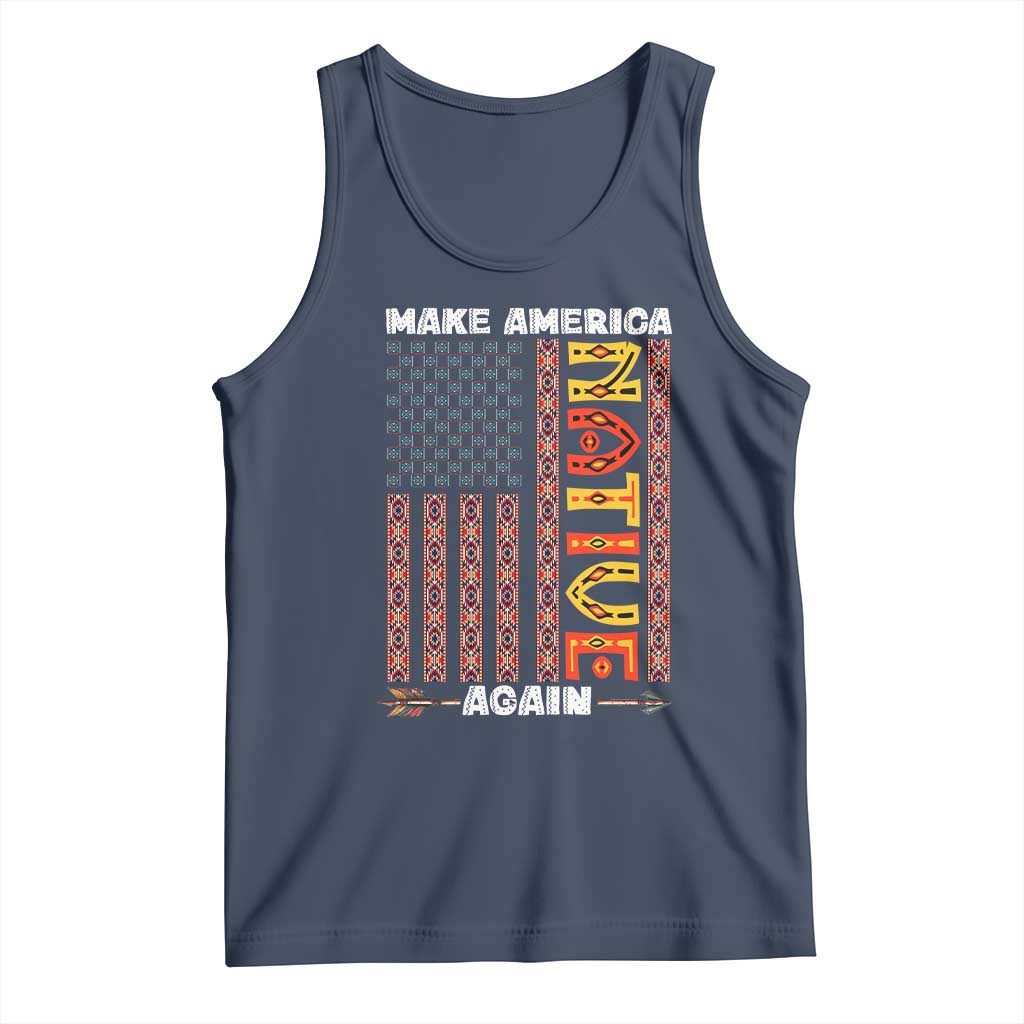 Make America Native Again Tank Top Indigenous Pride Cultural Heritage USA Flag TS02 Navy Print Your Wear
