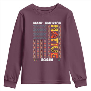 Make America Native Again Youth Sweatshirt Indigenous Pride Cultural Heritage USA Flag TS02 Maroon Print Your Wear