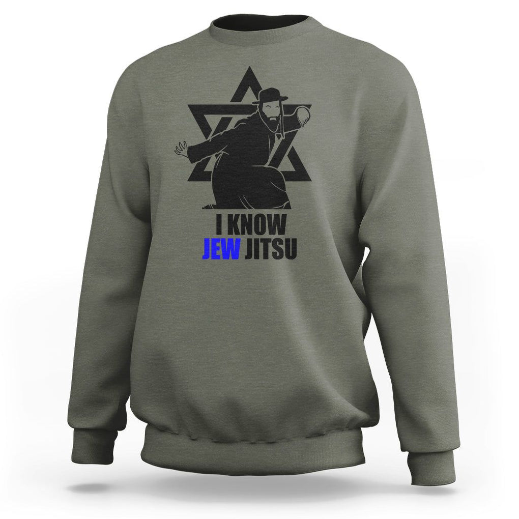 Funny Jiu Jitsu Sweatshirt I Know Jew Jitsu Jewish Martial Arts Pun Joke TS02 Military Green Printyourwear
