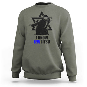 Funny Jiu Jitsu Sweatshirt I Know Jew Jitsu Jewish Martial Arts Pun Joke TS02 Military Green Printyourwear